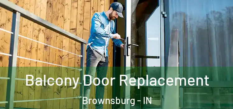 Balcony Door Replacement Brownsburg - IN