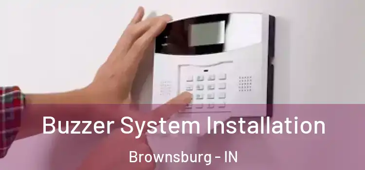 Buzzer System Installation Brownsburg - IN