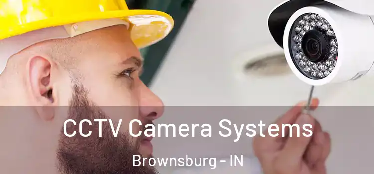 CCTV Camera Systems Brownsburg - IN