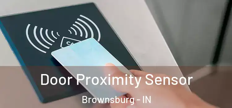  Door Proximity Sensor Brownsburg - IN