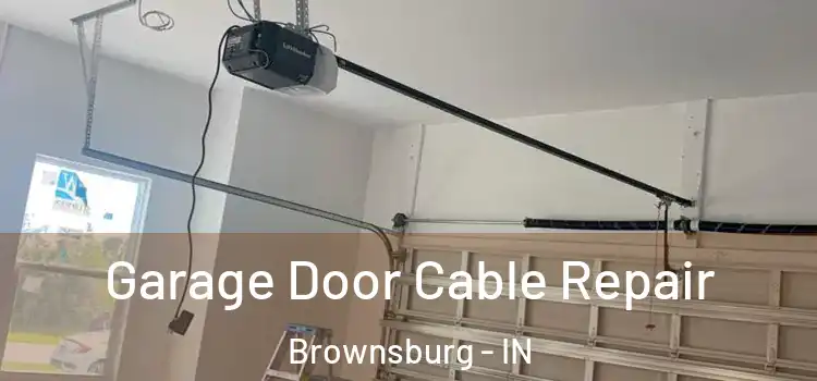  Garage Door Cable Repair Brownsburg - IN