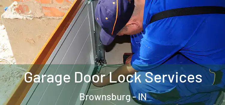  Garage Door Lock Services Brownsburg - IN