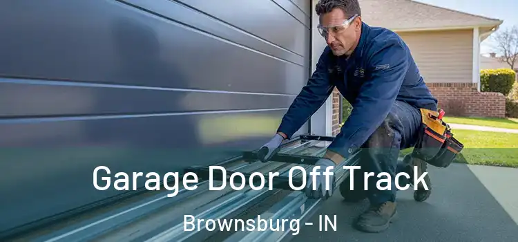  Garage Door Off Track Brownsburg - IN