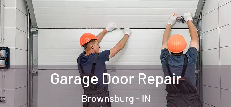  Garage Door Repair Brownsburg - IN