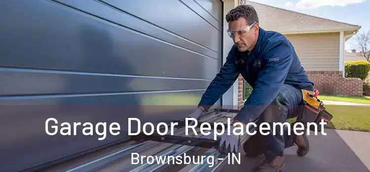  Garage Door Replacement Brownsburg - IN