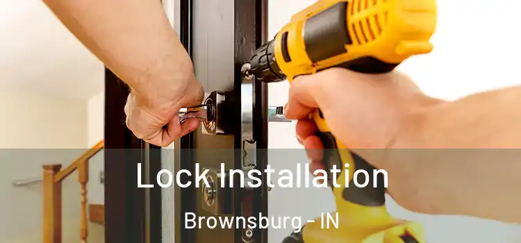 Lock Installation Brownsburg - IN