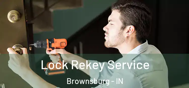  Lock Rekey Service Brownsburg - IN