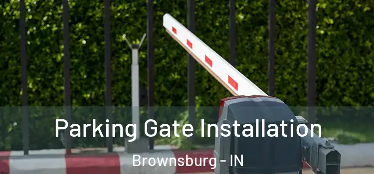  Parking Gate Installation Brownsburg - IN
