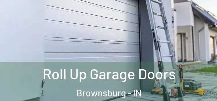  Roll Up Garage Doors Brownsburg - IN