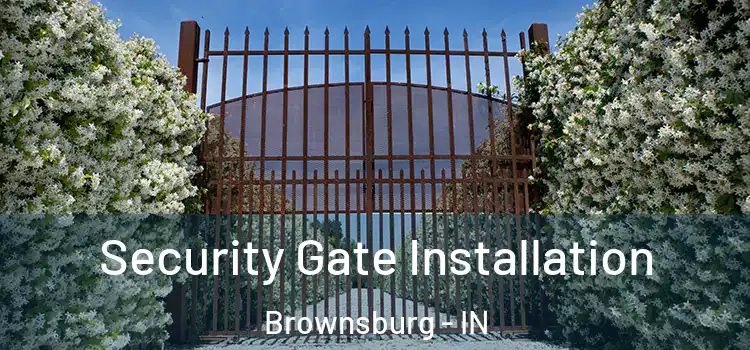 Security Gate Installation Brownsburg - IN