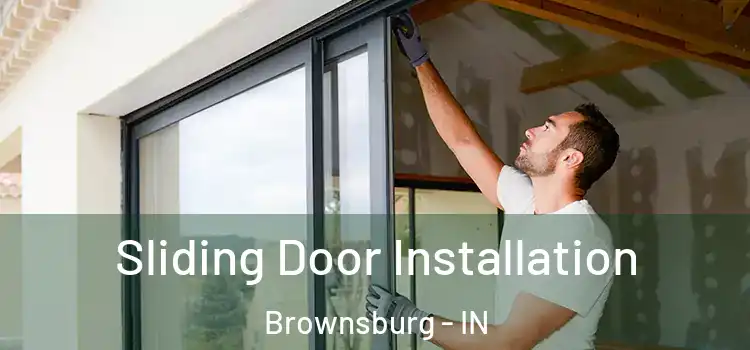  Sliding Door Installation Brownsburg - IN