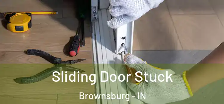  Sliding Door Stuck Brownsburg - IN